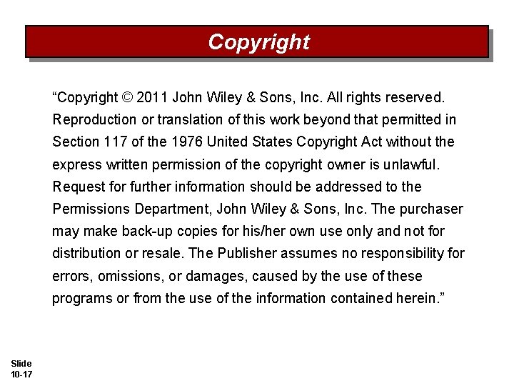 Copyright “Copyright © 2011 John Wiley & Sons, Inc. All rights reserved. Reproduction or