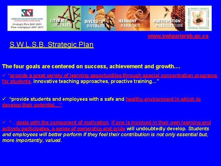 www. swlauriersb. qc. ca S. W. L. S. B. Strategic Plan The four goals