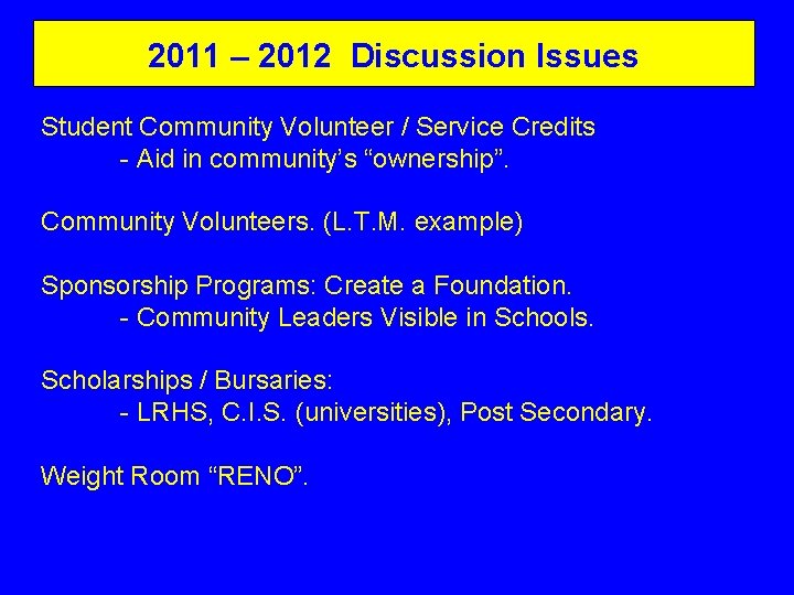 2011 – 2012 Discussion Issues Student Community Volunteer / Service Credits - Aid in