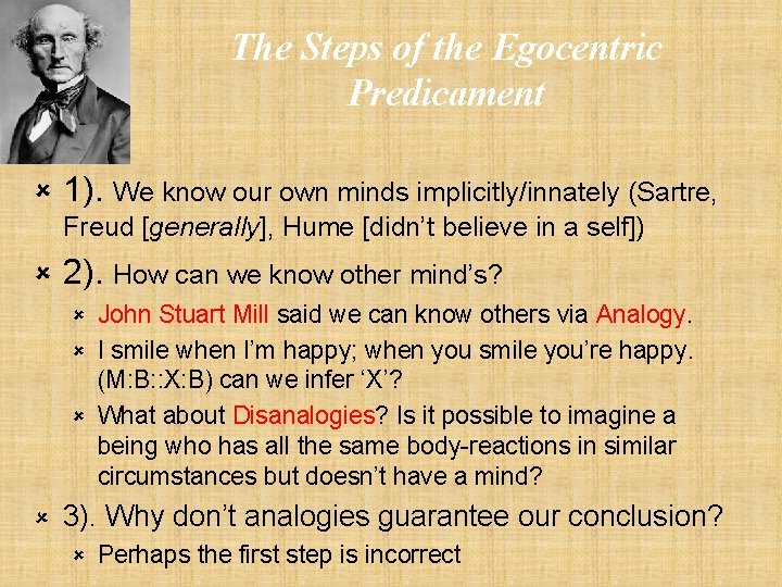 The Steps of the Egocentric Predicament û 1). We know our own minds implicitly/innately