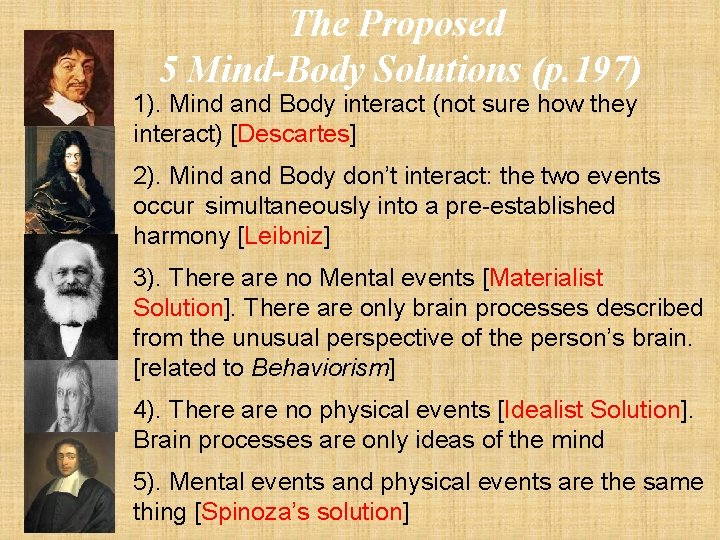 The Proposed 5 Mind-Body Solutions (p. 197) 1). Mind and Body interact (not sure