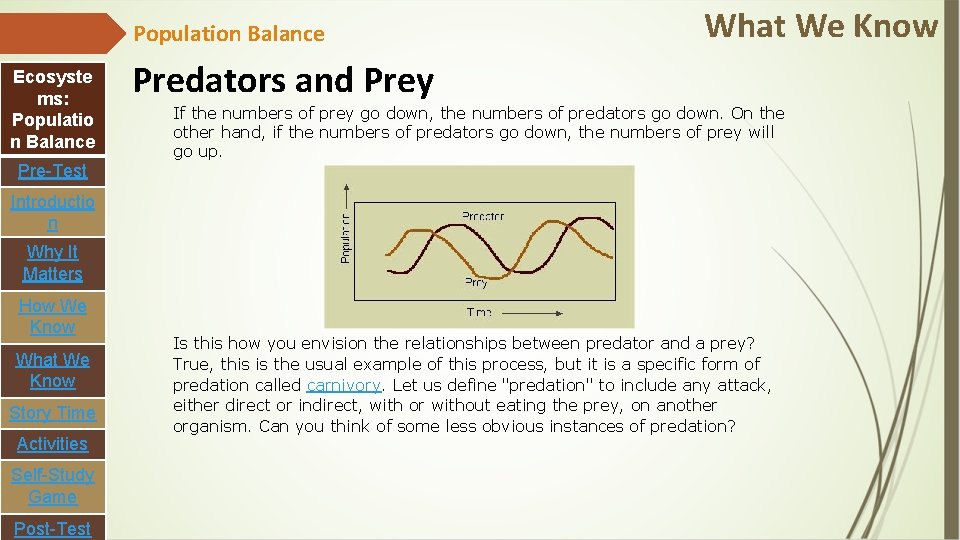 Population Balance Ecosyste ms: Populatio n Balance What We Know Predators and Prey If