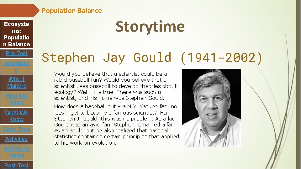 Population Balance Ecosyste ms: Populatio n Balance Pre-Test Introductio n Why It Matters How