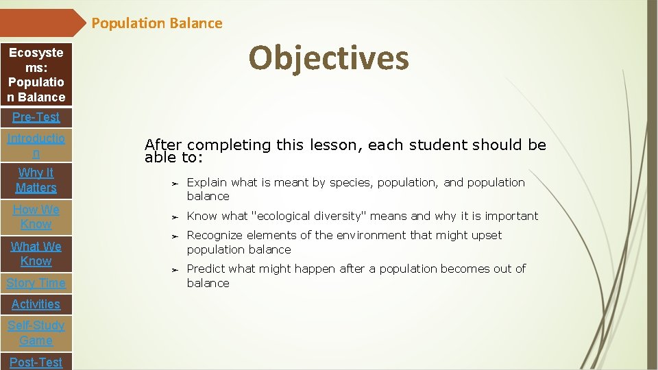 Population Balance Objectives Ecosyste ms: Populatio n Balance Pre-Test Introductio n Why It Matters