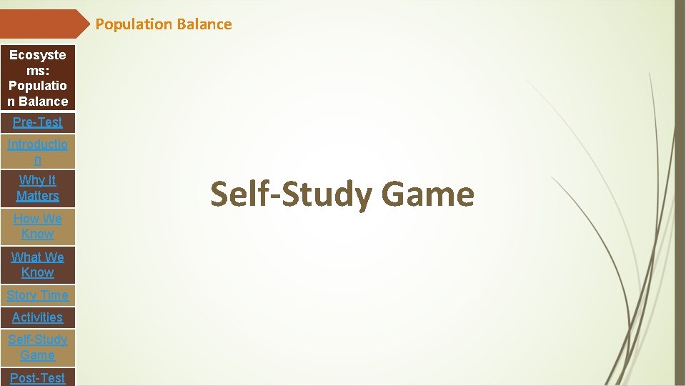 Population Balance Ecosyste ms: Populatio n Balance Pre-Test Introductio n Why It Matters How