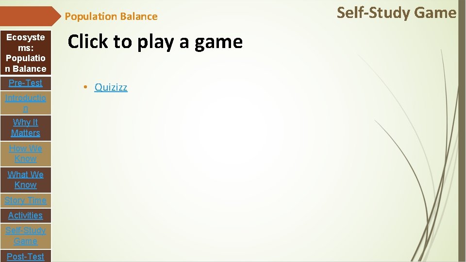 Population Balance Ecosyste ms: Populatio n Balance Pre-Test Introductio n Why It Matters How
