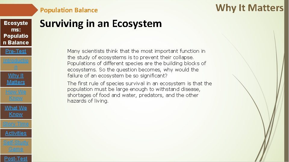 Population Balance Ecosyste ms: Populatio n Balance Pre-Test Introductio n Why It Matters How