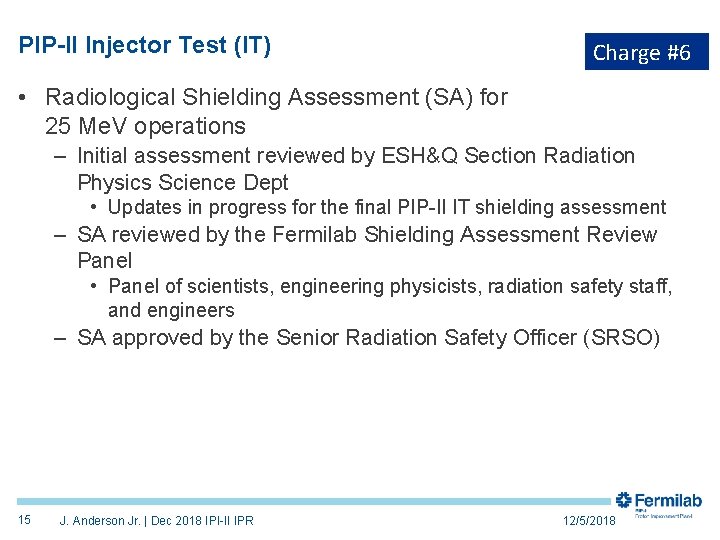 PIP-II Injector Test (IT) Charge #6 • Radiological Shielding Assessment (SA) for 25 Me.