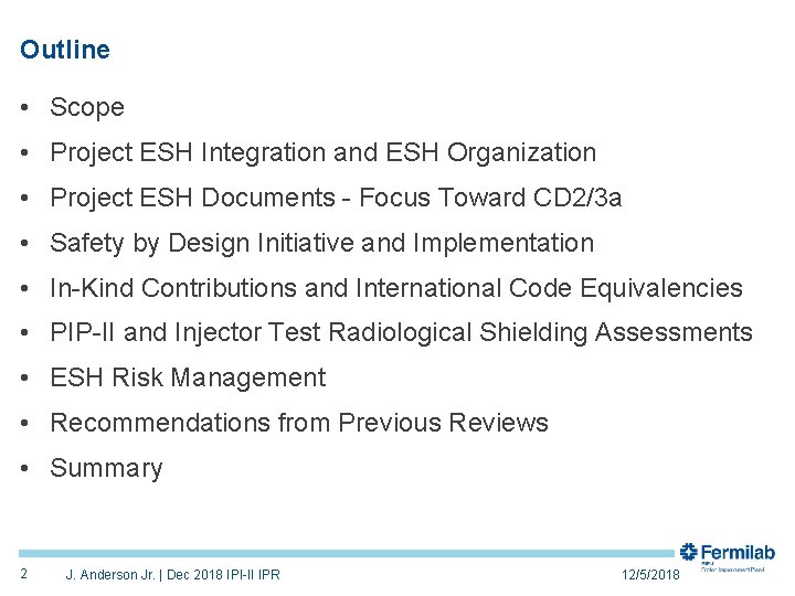 Outline • Scope • Project ESH Integration and ESH Organization • Project ESH Documents