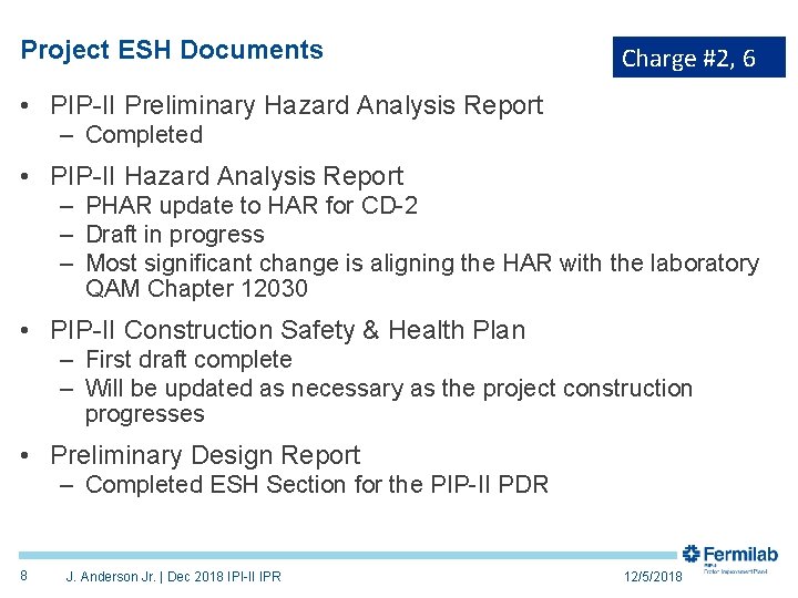 Project ESH Documents Charge #2, 6 • PIP-II Preliminary Hazard Analysis Report – Completed