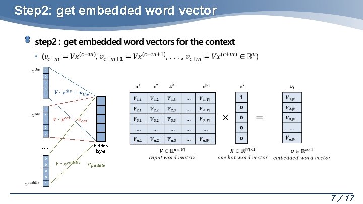 Step 2: get embedded word vector … hidden layer 7 / 17 