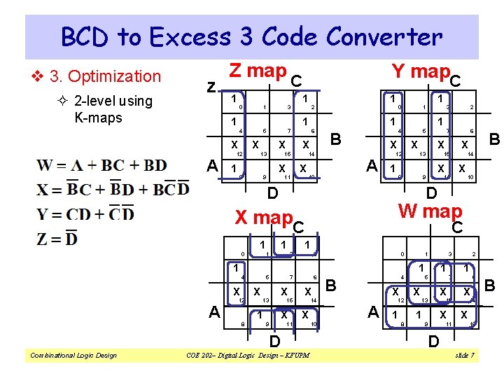 BCD to Excess 3 Code Converter v 3. Optimization ² 2 -level using K-maps