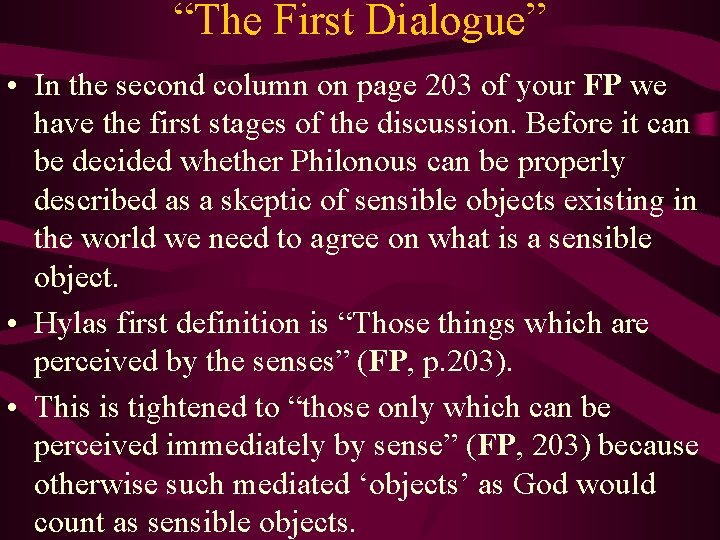 “The First Dialogue” • In the second column on page 203 of your FP