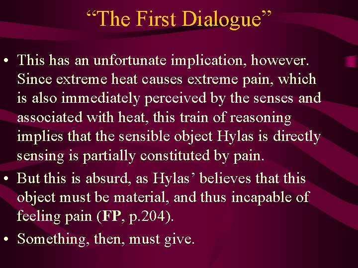 “The First Dialogue” • This has an unfortunate implication, however. Since extreme heat causes