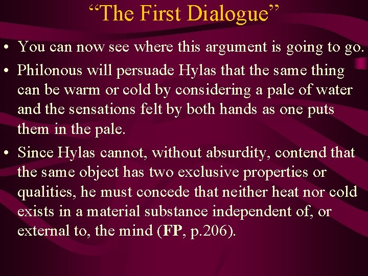 “The First Dialogue” • You can now see where this argument is going to