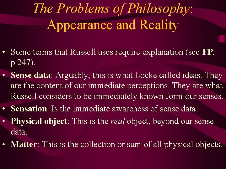 The Problems of Philosophy: Appearance and Reality • Some terms that Russell uses require