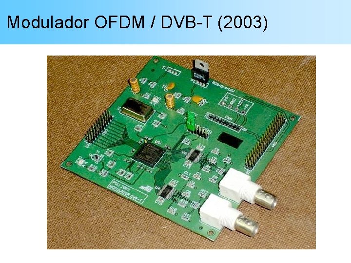 Modulador OFDM / DVB-T (2003) 