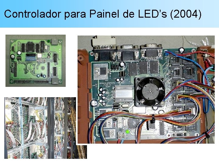 Controlador para Painel de LED’s (2004) 