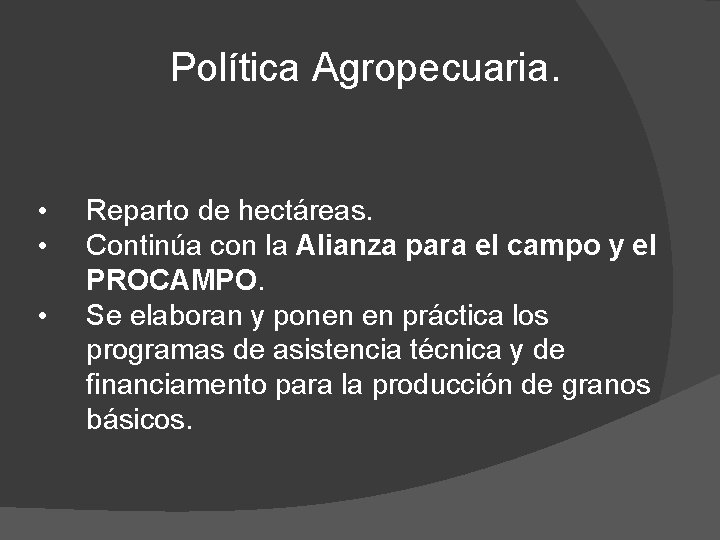 Política Agropecuaria. • • • Reparto de hectáreas. Continúa con la Alianza para el