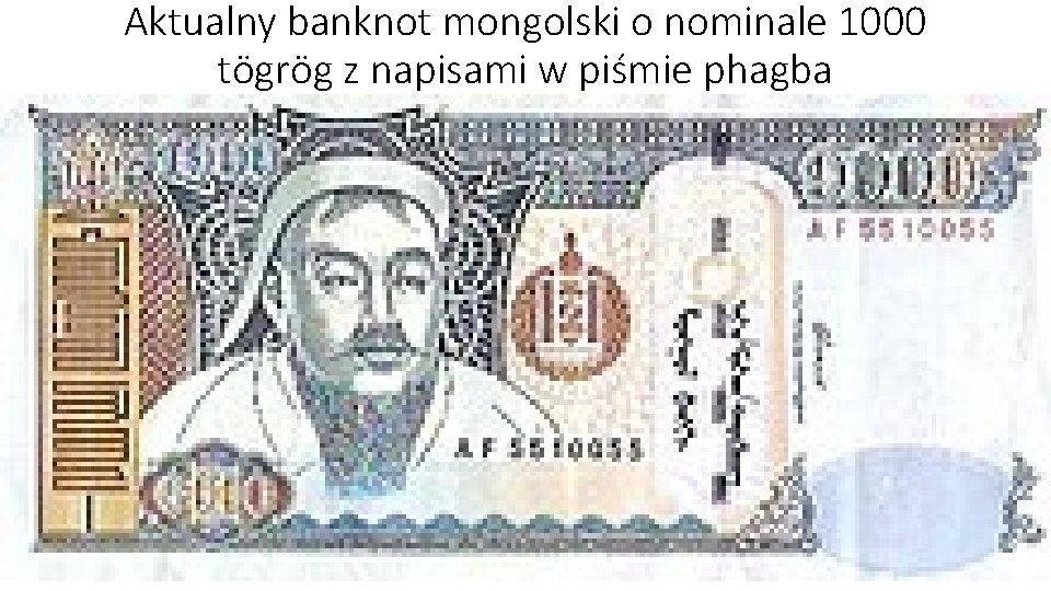 Aktualny banknot mongolski o nominale 1000 tögrög z napisami w piśmie phagba 