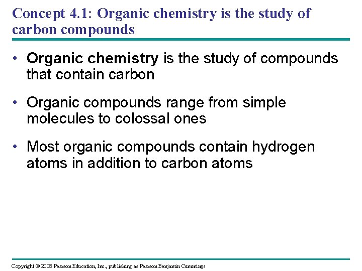 Concept 4. 1: Organic chemistry is the study of carbon compounds • Organic chemistry