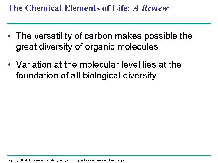 The Chemical Elements of Life: A Review • The versatility of carbon makes possible