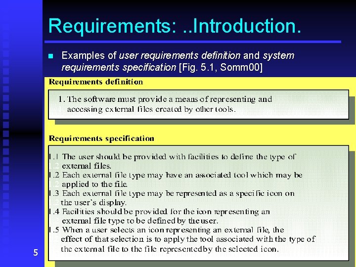 Requirements: . . Introduction. n 5 Examples of user requirements definition and system requirements