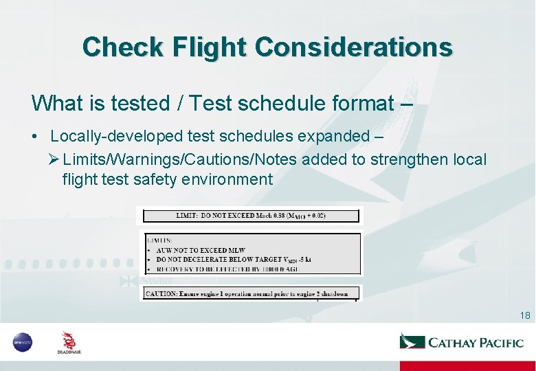 Check Flight Considerations What is tested / Test schedule format – • Locally-developed test