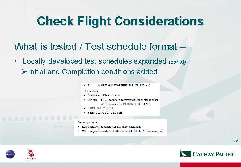 Check Flight Considerations What is tested / Test schedule format – • Locally-developed test