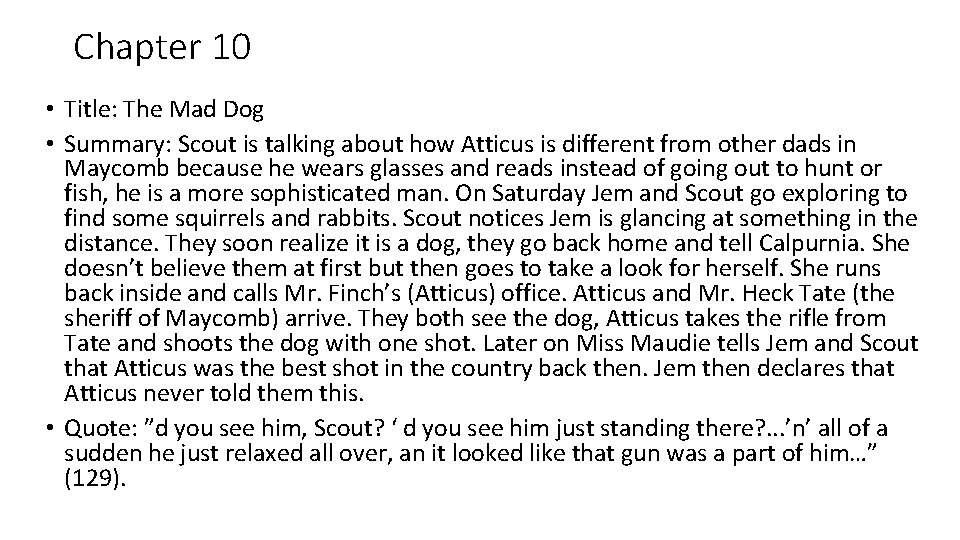 Chapter 10 • Title: The Mad Dog • Summary: Scout is talking about how