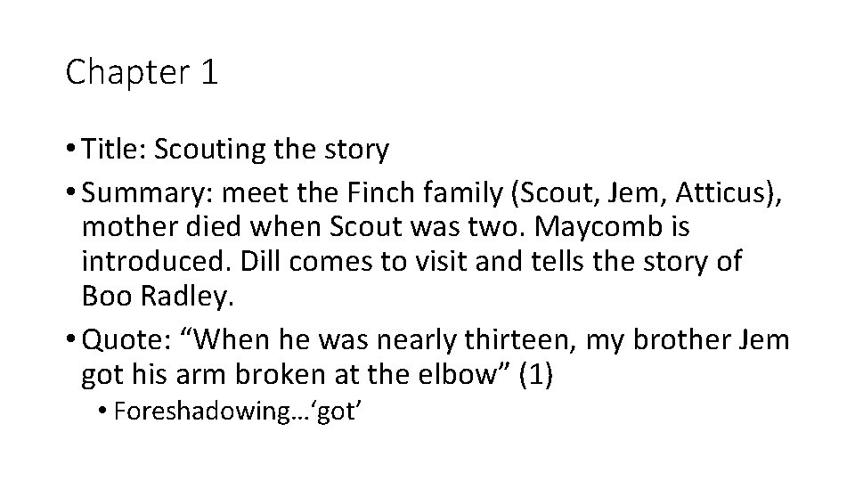 Chapter 1 • Title: Scouting the story • Summary: meet the Finch family (Scout,