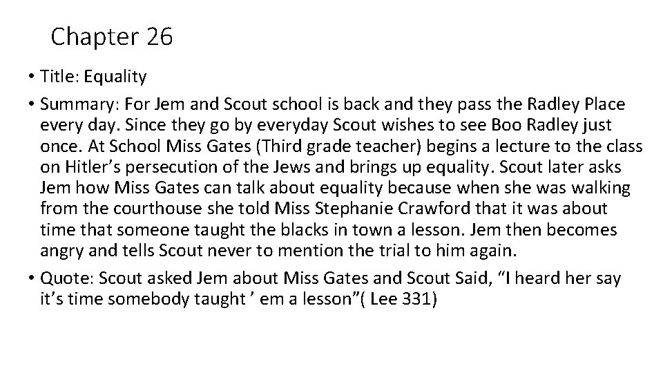 Chapter 26 • Title: Equality • Summary: For Jem and Scout school is back