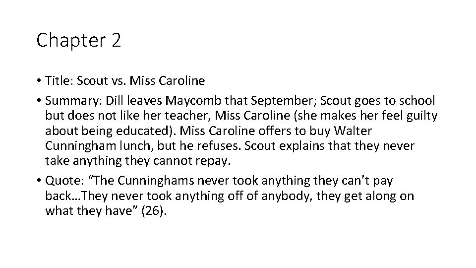 Chapter 2 • Title: Scout vs. Miss Caroline • Summary: Dill leaves Maycomb that