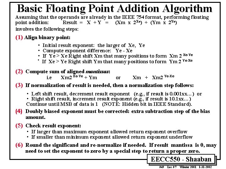 Basic Floating Point Addition Algorithm Assuming that the operands are already in the IEEE