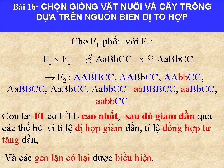 Bài 18: CHỌN GIỐNG VẬT NUÔI VÀ C Y TRỒNG DỰA TRÊN NGUỒN BIẾN