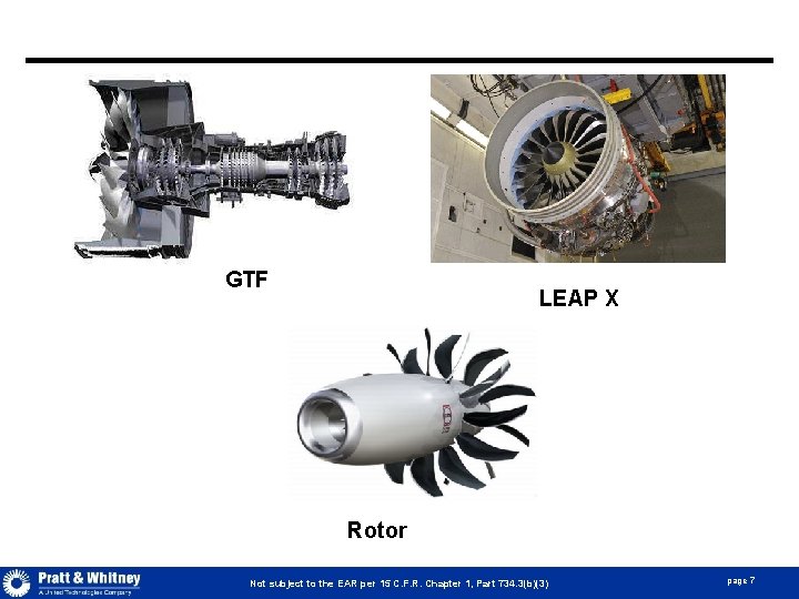 GTF LEAP X Rotor Not subject to the EAR per 15 C. F. R.
