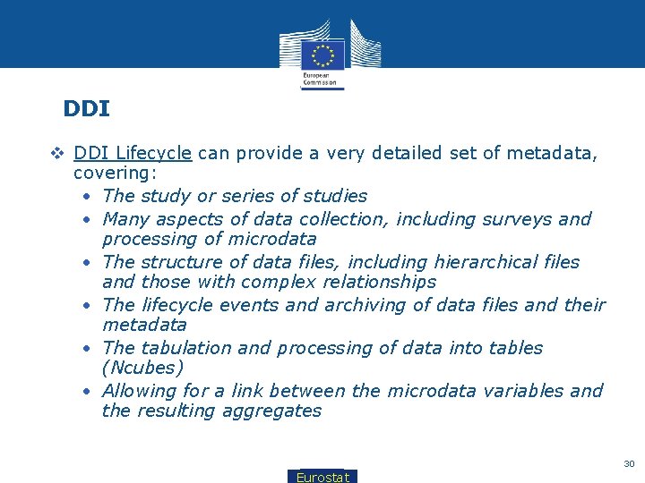 DDI v DDI Lifecycle can provide a very detailed set of metadata, covering: •