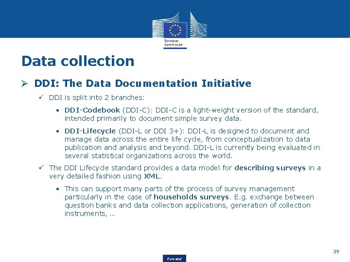 Data collection Ø DDI: The Data Documentation Initiative ü DDI is split into 2