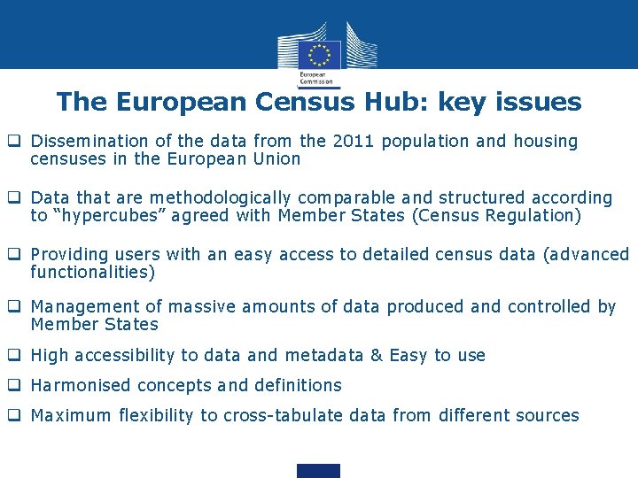 The European Census Hub: key issues q Dissemination of the data from the 2011