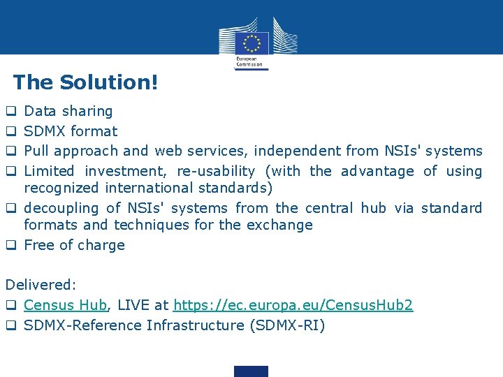 The Solution! Data sharing SDMX format Pull approach and web services, independent from NSIs'