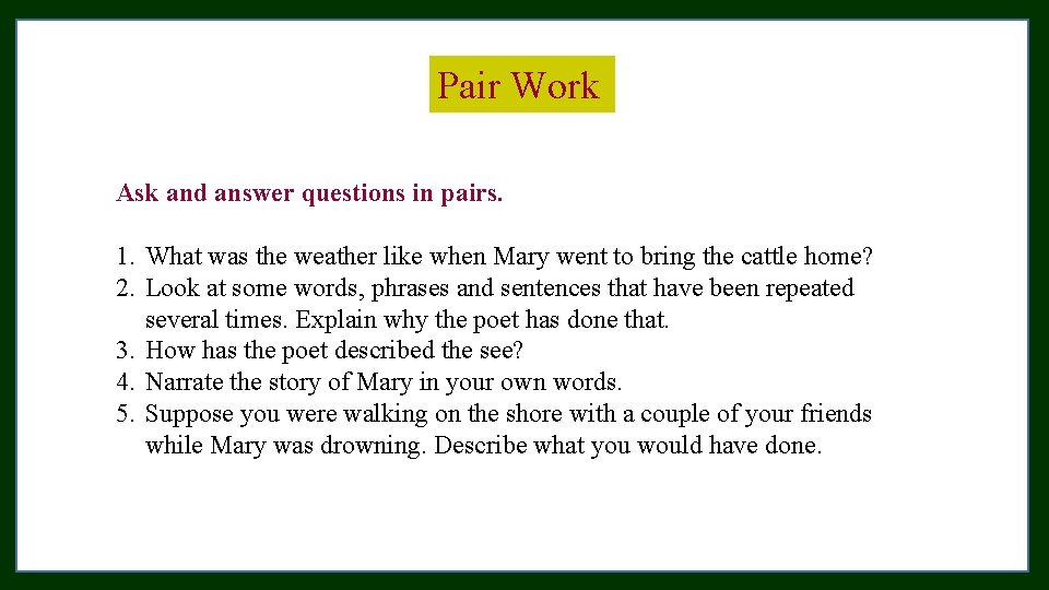 Pair Work Ask and answer questions in pairs. 1. What was the weather like