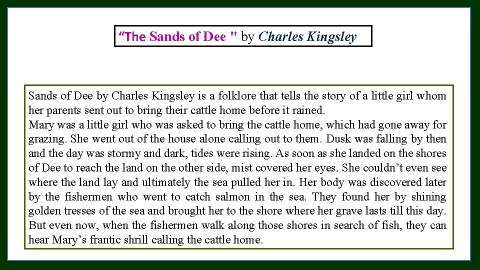 “The Sands of Dee " by Charles Kingsley Sands of Dee by Charles Kingsley