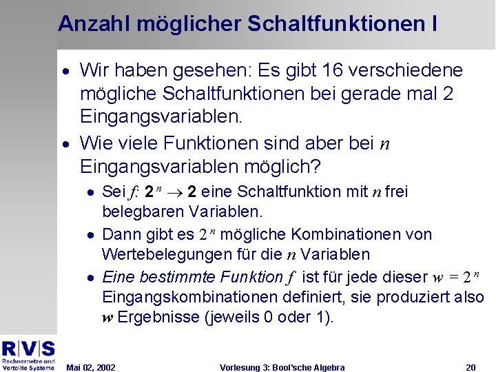 Anzahl möglicher Schaltfunktionen I · Wir haben gesehen: Es gibt 16 verschiedene mögliche Schaltfunktionen