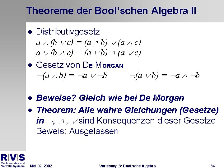 Theoreme der Bool‘schen Algebra II · Distributivgesetz a Ù (b Ú c) = (a