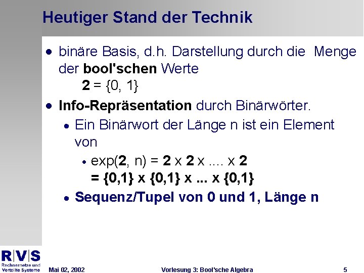 Heutiger Stand der Technik · binäre Basis, d. h. Darstellung durch die Menge der