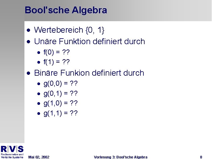 Bool'sche Algebra · Wertebereich {0, 1} · Unäre Funktion definiert durch · f(0) =