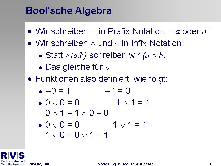 Bool'sche Algebra · Wir schreiben Ø in Präfix-Notation: Øa oder a · Wir schreiben