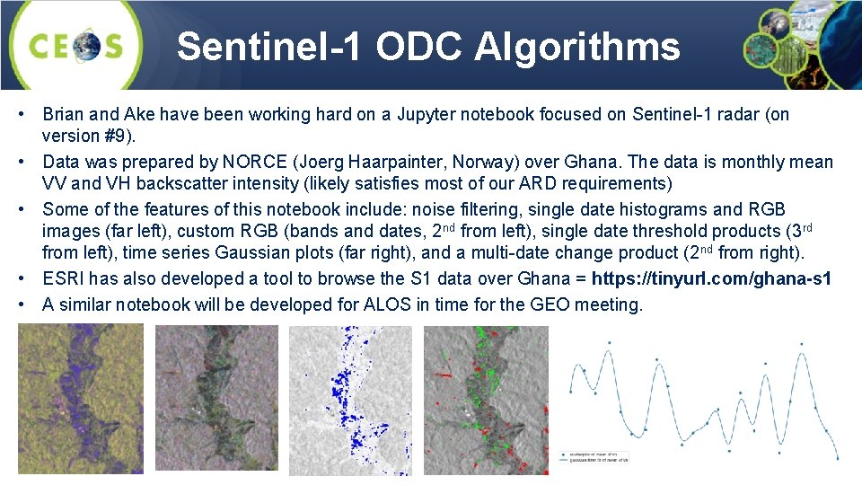 Sentinel-1 ODC Algorithms • Brian and Ake have been working hard on a Jupyter