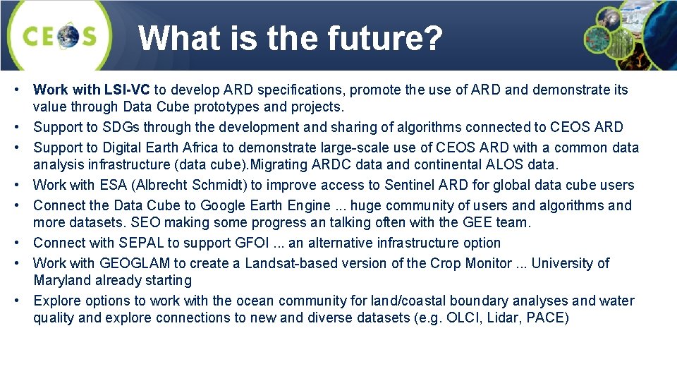 What is the future? • Work with LSI-VC to develop ARD specifications, promote the