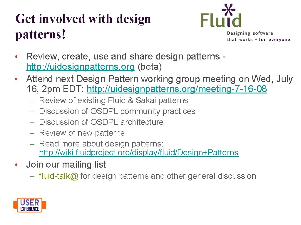 Get involved with design patterns! • Review, create, use and share design patterns http: